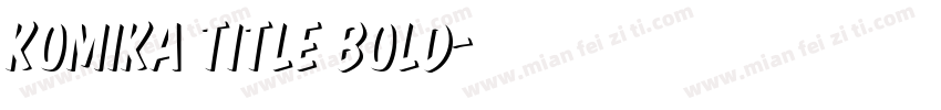 Komika Title Bold字体转换